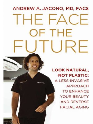 cover image of The Face of the Future:  Look Natural, Not Plastic